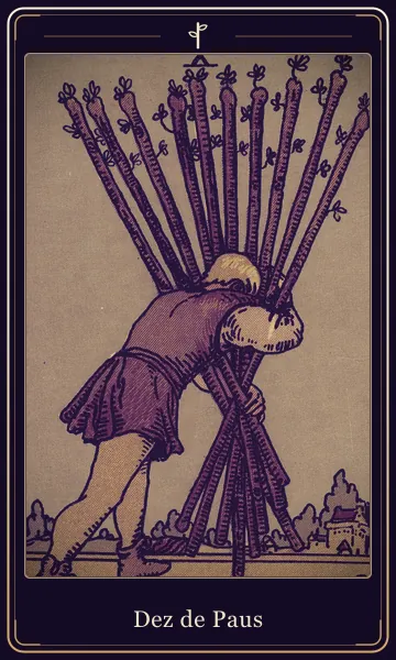 Carta Dez de Paus do tarot